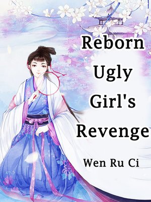 cover image of Reborn Ugly Girl's Revenge